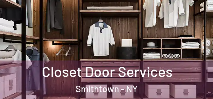  Closet Door Services Smithtown - NY