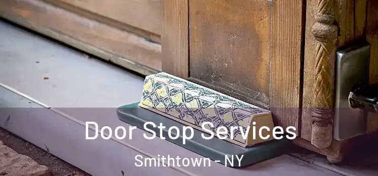  Door Stop Services Smithtown - NY