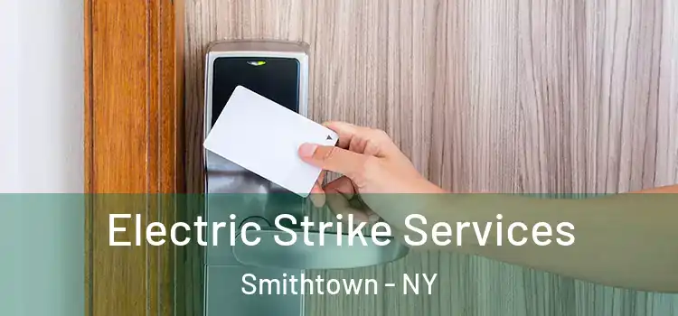 Electric Strike Services Smithtown - NY