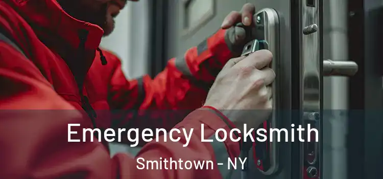  Emergency Locksmith Smithtown - NY