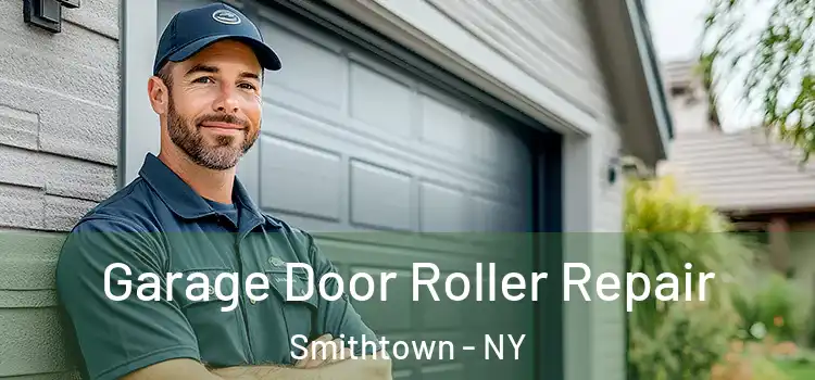  Garage Door Roller Repair Smithtown - NY