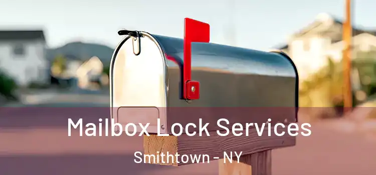  Mailbox Lock Services Smithtown - NY