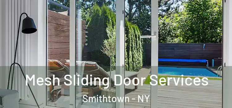  Mesh Sliding Door Services Smithtown - NY