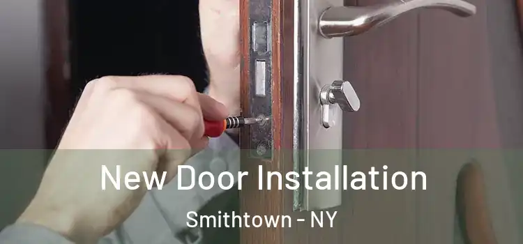  New Door Installation Smithtown - NY