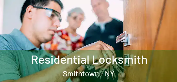 Residential Locksmith Smithtown - NY